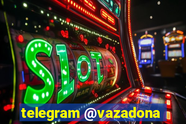 telegram @vazadona